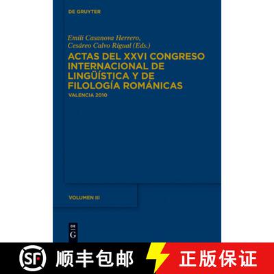 【3-4周达】Actas del XXVI Congreso Internacional de Lingüística y de Filología Románicas Actas de... [9783110299816]