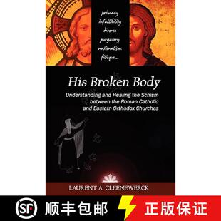 Roman 3周达 Body Broken and Between Catholic Schism His the Healing 9780615183619 Easte... Understanding