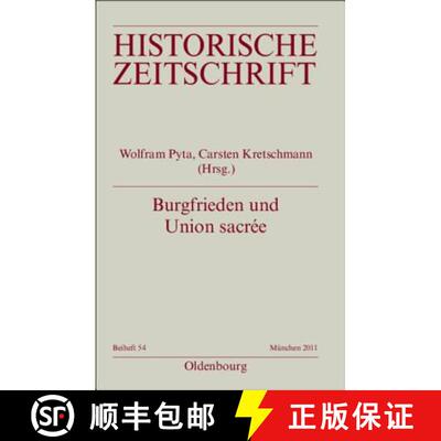 预订 Burgfrieden und Union sacree: Literarische Deutungen Und Politische Ordnungsvorstellungen in Deu... [9783486702477]