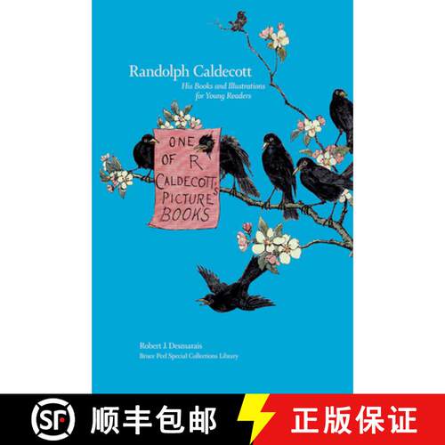 【3-4周达】精装 Randolph Caldecott: His Books and Illustrations for Young Readers [9781551952093]