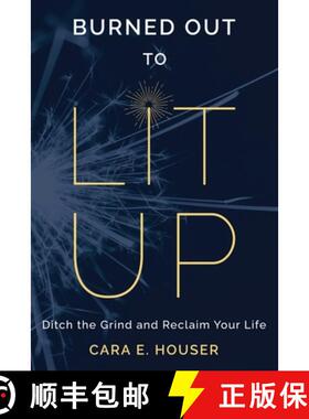 【3-4周达】Burned Out to Lit Up: Ditch the Grind and Reclaim Your Life [9798988925200]
