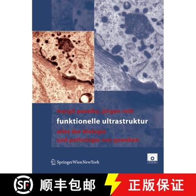 【3-4周达】Funktionelle Ultrastruktur: Atlas der Biologie und Pathologie von Geweben [9783211835630]