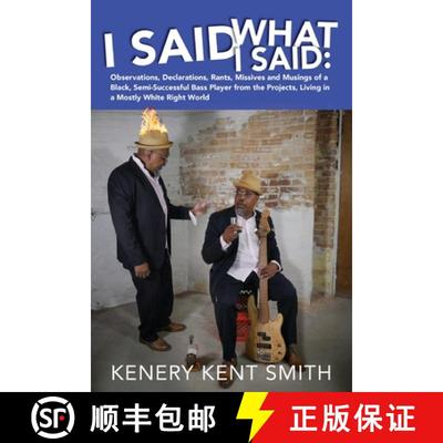 【3-4周达】I Said What I Said: Observations, Declarations, Rants, Missives and Musings of a Black, Se... [9781666404302]