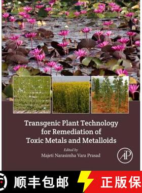 【3-4周达】Transgenic Plant Technology for Remediation of Toxic Metals and Metalloids [9780128143896]
