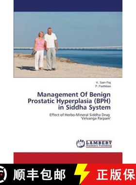 预订 Management of Benign Prostatic Hyperplasia (BPH) in Siddha System [9783659255540]