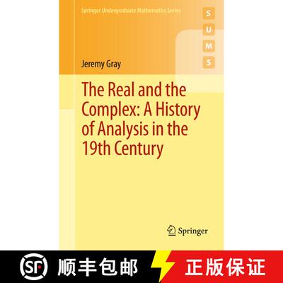【3-4周达】The Real and the Complex: A History of Analysis in the 19th Century (1st ed. 2015) [9783319237145]