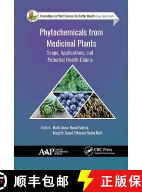 【3-4周达】Phytochemicals from Medicinal Plants: Scope, Applications, and Potential Health Claims [9781774634707]