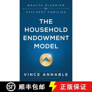 【3-4周达】The Household Endowment Model : Wealth Planning for Affluent Families [9781544502359]