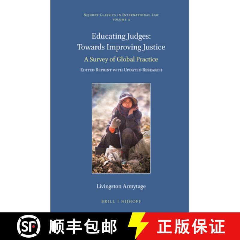 预订 Educating Judges: Towards Improving Justice: A Survey of Global Practice. Edited Reprint with Up... [9789004279254]
