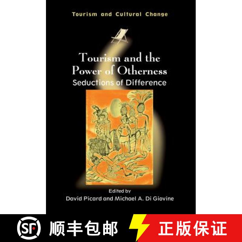 【3-4周达】Tourism and the Power of Otherness: Seductions of Difference, 34 [9781845414160]