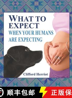 预订 What to Expect When Your Humans are Expecting [9781735866901]