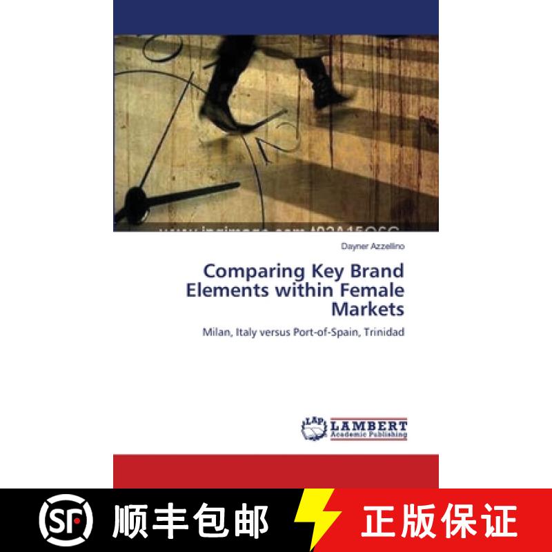 预订 Comparing Key Brand Elements within Female Markets [9783659158162]