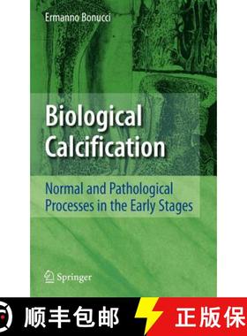 【3-4周达】Biological Calcification : Normal and Pathological Processes in the Early Stages [9783540360124]