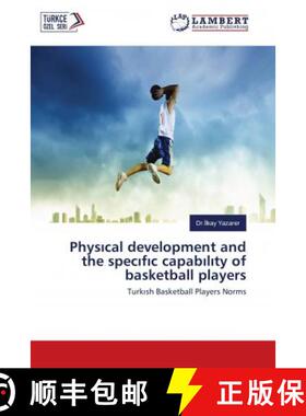 预订 Physıcal development and the specıfıc capabılıty of basketball players [9786139819539]