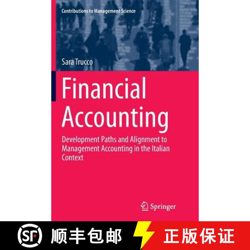 【3-4周达】Financial Accounting : Development Paths and Alignment to Management Accounting in the Ita... [9783319386461]
