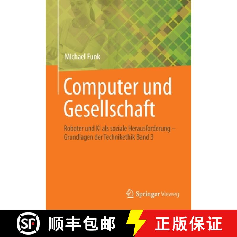 【3-4周达】Computer und Gesellschaft : Roboter und KI als soziale Herausforderung - Grundlagen der Te... [9783658390198]