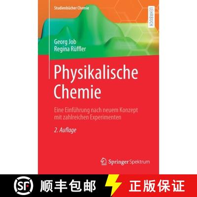 【3-4周达】Physikalische Chemie : Eine Einführung nach neuem Konzept mit zahlreichen Experimenten (2... [9783658329358]