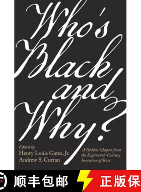 【3-4周达】Who′s Black and Why? – A Hidden Chapter from the Eighteenth–Century Invention of Race [9780674244269]