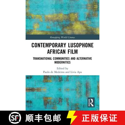 【3-4周达】Contemporary Lusophone African Film: Transnational Communities and Alternative Modernities [9780367523169]