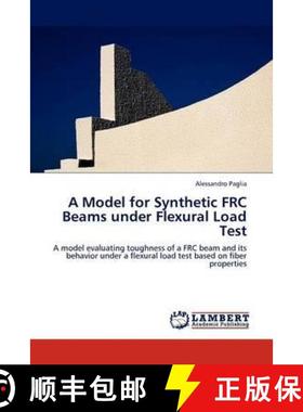 预订 A Model for Synthetic Frc Beams Under Flexural Load Test [9783845436616]