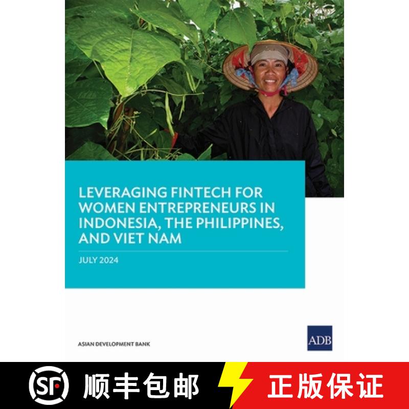 【3-4周达】Leveraging Fintech for Women Entrepreneurs in Indonesia, the Philippines, and Viet Nam [9789292707279]