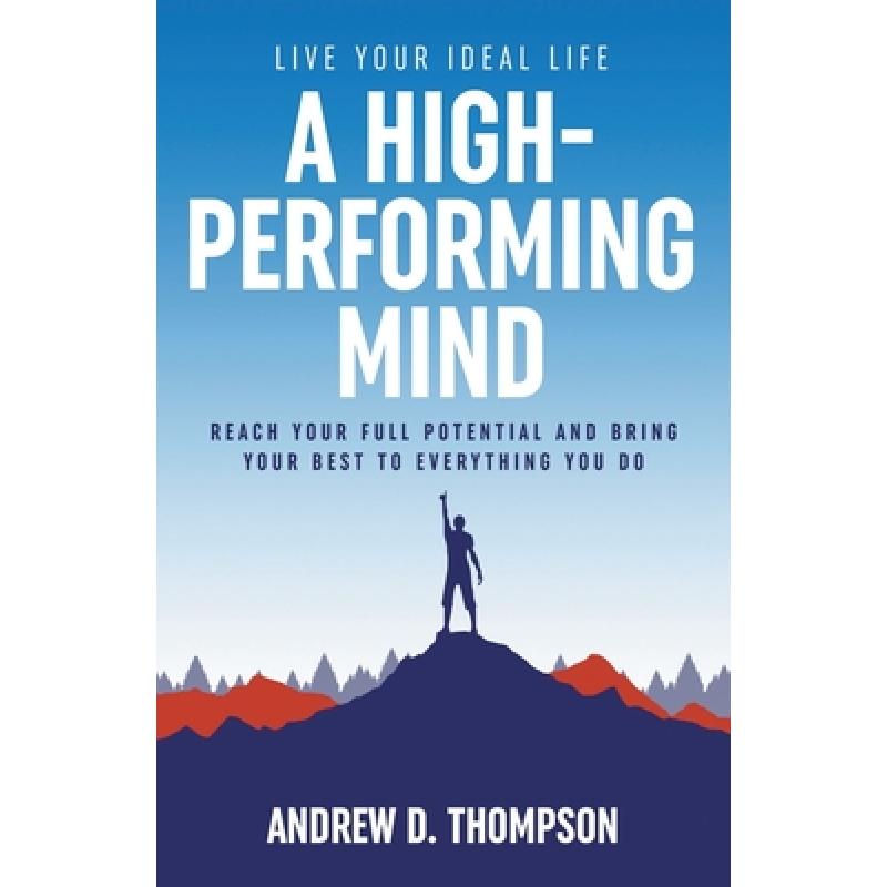 【4周达】A High-Performing Mind: Live Your Ideal Life[9781739021016]