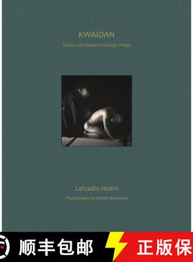 【3-4周达】KWAIDAN : Stories and Studies of Strange Things [9781911604983]