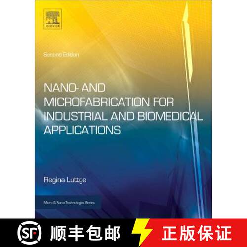 【3-4周达】精装 Nano- and Microfabrication for Industrial and Biomedical Applications [9780323378284]