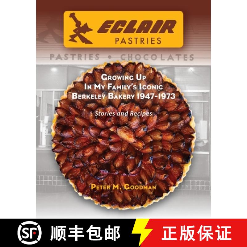 【3-4周达】Eclair Pastries: Growing Up In My Family's Iconic Berkeley Bakery 1947-1973 [9798218434045]
