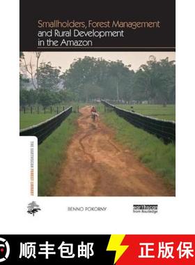 【3-4周达】Smallholders, Forest Management and Rural Development in the Amazon [9781138573178]