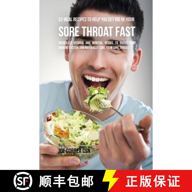 预订 52 Meal Recipes to Help You Get Rid of Your Sore Throat Fast: Increased Vitamin and Mineral Inta... [9781635312577]