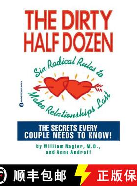 【3-4周达】The Dirty Half Dozen: Six Radical Rules to Make Relationships Last [9780446394086]
