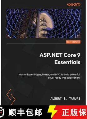 预订 ASP.NET Core 9.0 Essentials: Explore the .NET Core web stack, including Razor Pages, Blazor, and... [9781835469064]