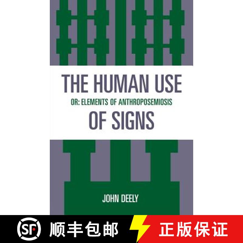 【3-4周达】Sources in Semiotics Series : Or Elements of Anthroposemiosis [9780847678044]