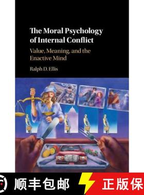 【3-4周达】The Moral Psychology of Internal Conflict: Value, Meaning, and the Enactive Mind [9781107189959]