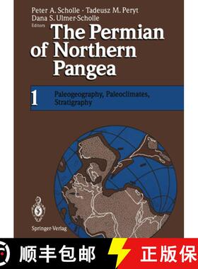 【3-4周达】Permian of Northern Pangea: Volume 1: Paleogeography, Paleoclimates, Stratigraphy - The Pe... [9783642785955]