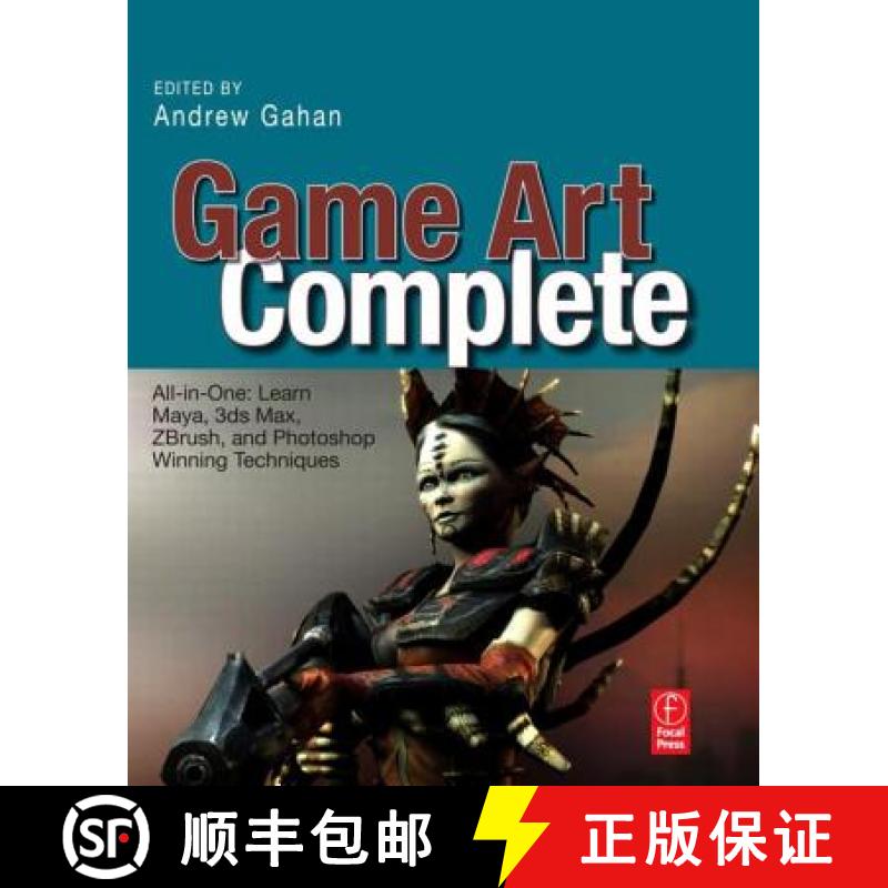 【3-4周达】Game Art Complete: All-In-One: Learn Maya, 3ds Max, Zbrush, and Photoshop Winning Techniques [9780240811475]