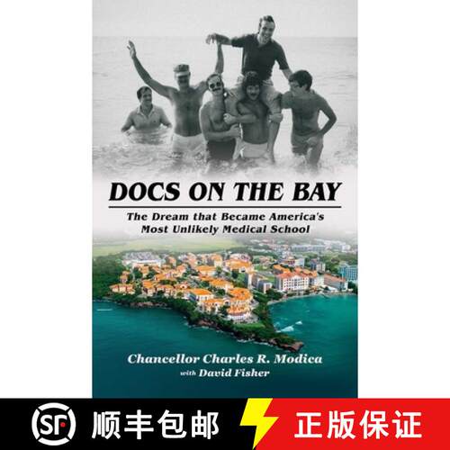 【3-4周达】Docs on the Bay: The Dream That Became America's Most Unlikely Medical School [9798888457610]