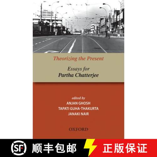 预订 精装 Theorizing the Present: Essays for Partha Chatterjee [9780198071631]