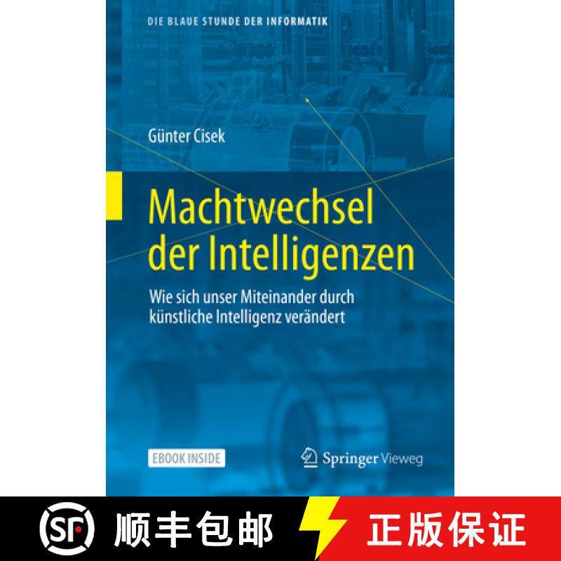 【3-4周达】Machtwechsel Der Intelligenzen: Wie Sich Unser Miteinander Durch Künstliche Intelligenz V... [9783658318628]
