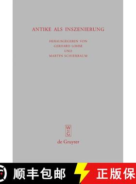 预订 Antike als Inszenierung: Drittes Bruno Snell-Symposion Der Universit t Hamburg Am Europa-Kolleg [9783110212266]