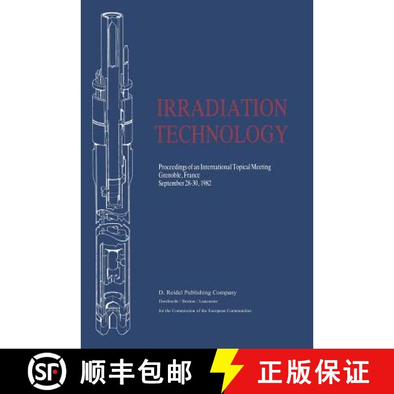 【3-4周达】Irradiation Technology : Proceedings of an International Topical Meeting Grenoble, France ... [9789400971172]