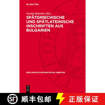 预订 Spätgriechische Und Spätlateinische Inschriften Aus Bulgarien [9783112744987]