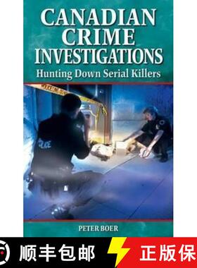 【3-4周达】Canadian Crime Investigations: Hunting Down Serial Killers [9781894864602]
