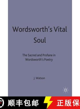 【3-4周达】Wordsworth's Vital Soul : The Sacred and Profane in Wordsworth's Poetry [9780333309629]