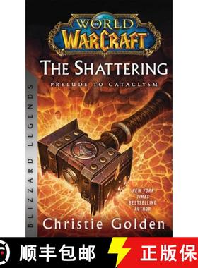 【3-4周达】World of Warcraft: The Shattering - Prelude to Cataclysm : Blizzard Legends [9781956916164]