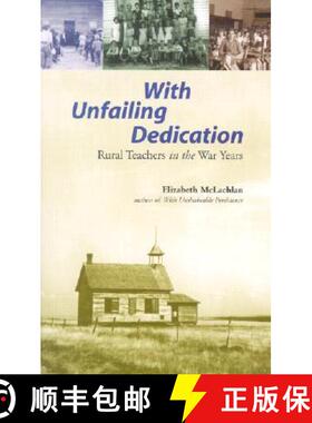 【3-4周达】With Unfailing Dedication: Rural Teachers of the War Years [9781896300481]