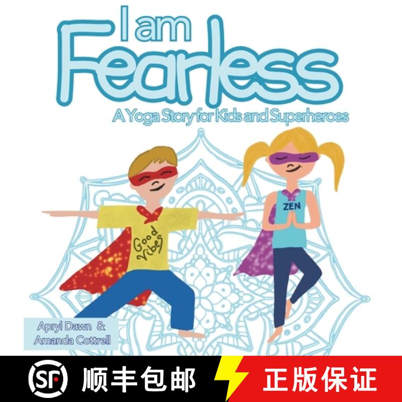 【2-3周达】I am Fearless: A Yoga Story for Kids and Superheroes [9781775143420]