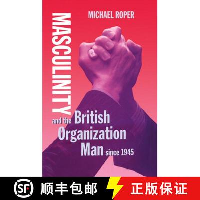 【3-4周达】精装 Masculinity and the British Organization Man since 1945 [9780198256939]