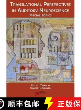 【3-4周达】Translational Perspectives in Auditory Neuroscience : Special Topics [9781597564687]